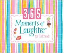 365 Moments of Laughter for Girlfriends (365 Days Perpetual Calendars) PB - Barbour